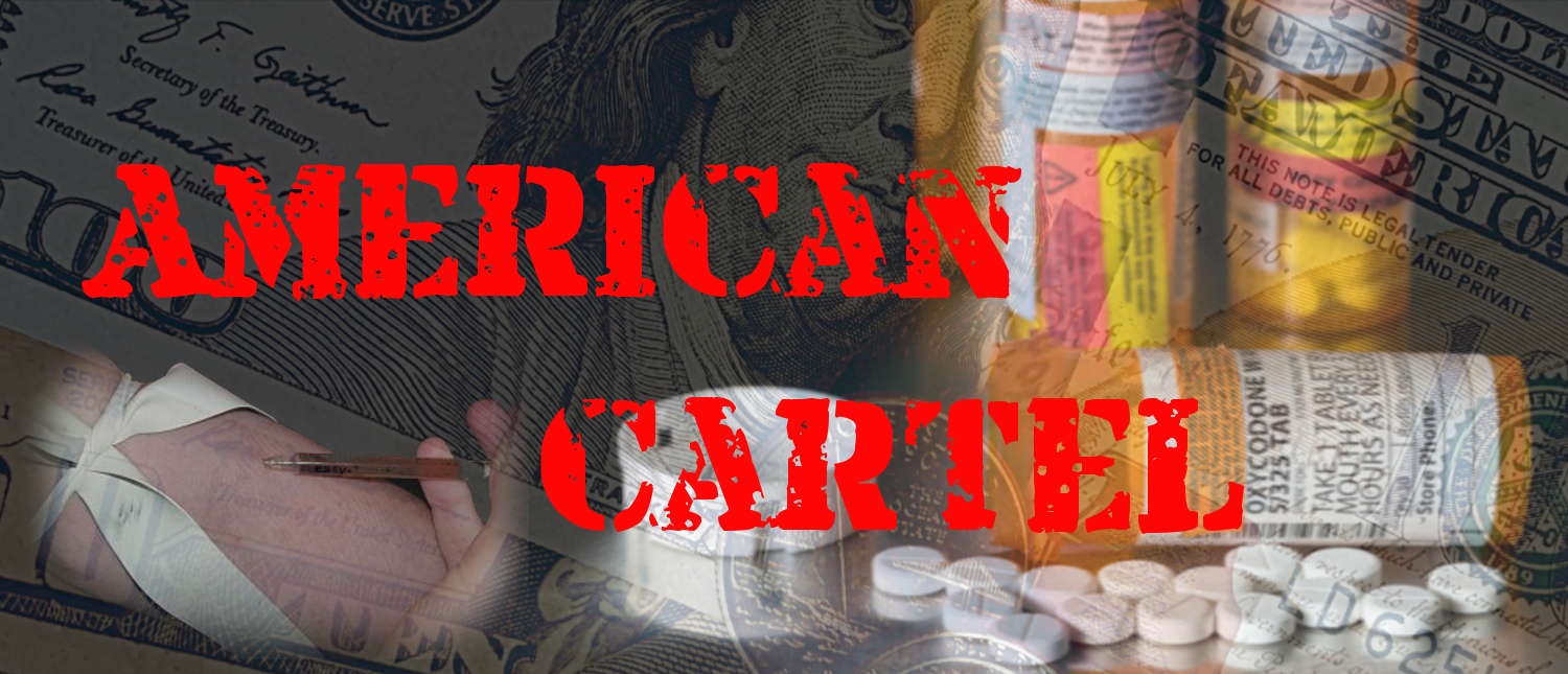 American Cartel: Nonprofits Unapologetically Accepted Millions In ‘Blood Money’ From Opioid Profiteers