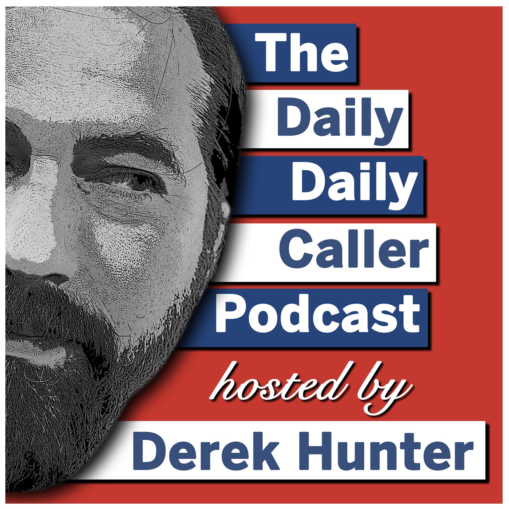 The Daily Daily Caller Podcast with Derek Hunter | Listen via Stitcher ...