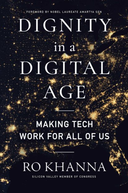 DIGNITY IN A DIGITAL AGE by Ro Khanna. Copyright © 2022 by Ro Khanna. Reprinted by permission of Simon & Schuster, Inc, NY.